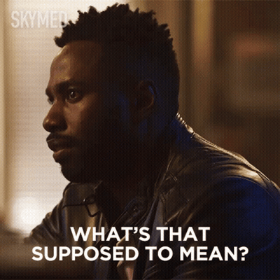 A Man In A Black Leather Jacket Is Asking What 'S That Supposed To Mean GIF