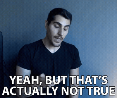 A Man In A Black Shirt Is Saying Yeah But That 'S Actually Not True GIF