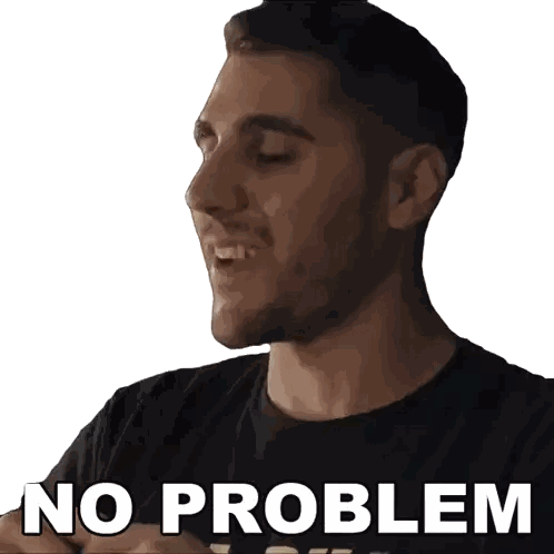 A Man In A Black Shirt Is Smiling And Says No Problem Sticker