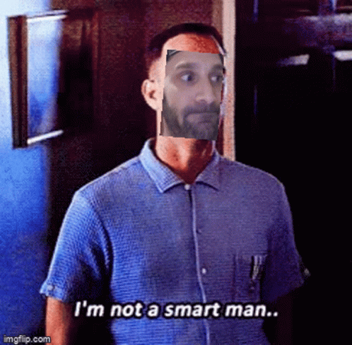 A Man In A Blue Shirt Says I 'M Not A Smart Man .. GIF