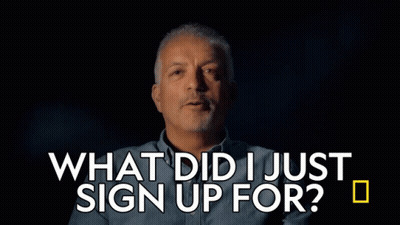 A Man In A Blue Shirt Says What Did I Just Sign Up For GIF