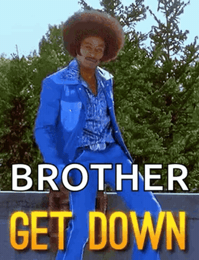 A Man In A Blue Suit And Hat Is Dancing With The Words `` Brother Get Down '' . GIF