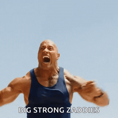 A Man In A Blue Tank Top Is Screaming With The Words " Big Strong Zaddies " Written Below Him GIF