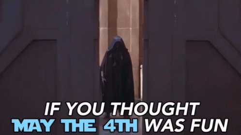 A Man In A Cape Is Standing In A Doorway With The Words If You Thought May The 4Th Was Fun Above Him GIF