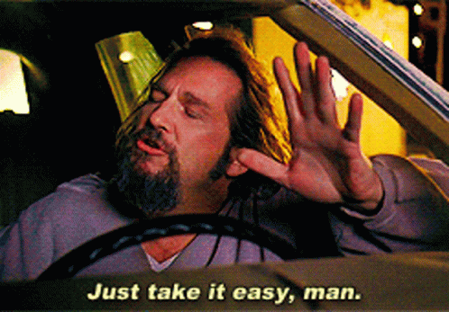A Man In A Car With The Words Just Take It Easy Man On The Bottom GIF