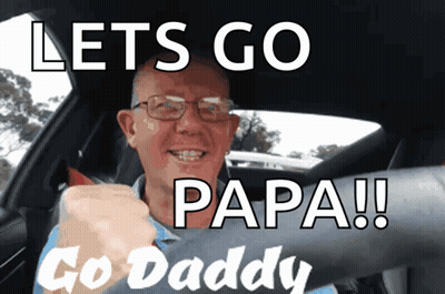 A Man In A Car With The Words Let 'S Go Papa Go Daddy Above Him GIF