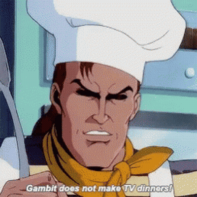 A Man In A Chef 'S Hat Holds A Spatula And Says " Gambit Does Not Make Tv Dinners " GIF