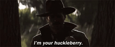 A Man In A Cowboy Hat Is Saying I 'M Your Huckleberry GIF