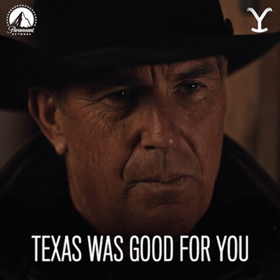 A Man In A Cowboy Hat With The Words Texas Was Good For You GIF