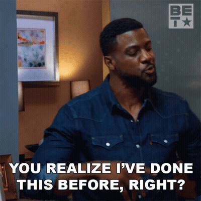 A Man In A Denim Shirt Says " You Realize I 'Ve Done This Before Right ? " GIF