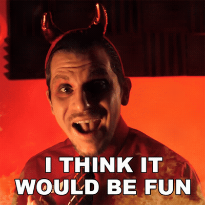 A Man In A Devil Costume With Horns And The Words I Think It Would Be Fun GIF