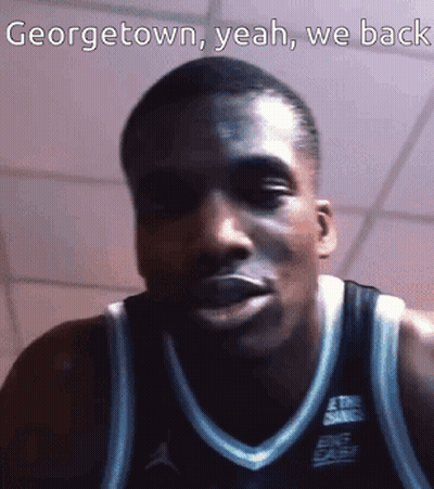 A Man In A Georgetown Jersey Says " Yeah We Back " GIF