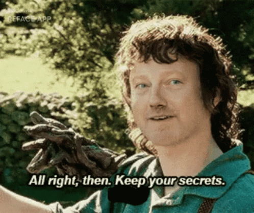A Man In A Green Shirt Is Holding A Stick And Says All Right Then Keep Your Secrets . GIF