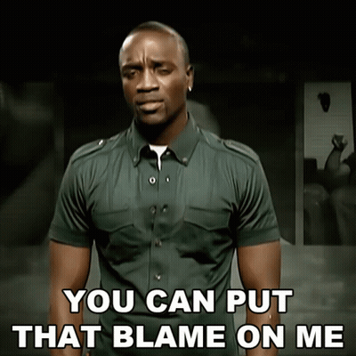 A Man In A Green Shirt Is Saying " You Can Put That Blame On Me " GIF