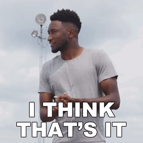 A Man In A Grey Shirt Says " I Think That 'S It " In White Letters GIF