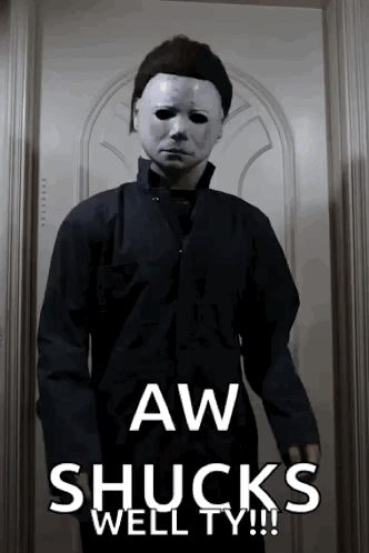 A Man In A Halloween Costume Is Standing In Front Of A Door With The Words Aw Shucks Well Ty GIF