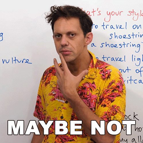 A Man In A Hawaiian Shirt Stands In Front Of A Whiteboard That Says Maybe Not GIF