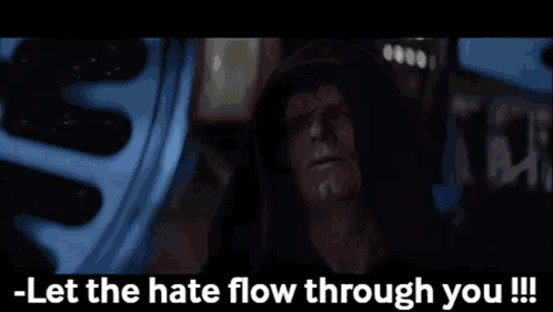 A Man In A Hood Says " Let The Hate Flow Through You !!! " GIF