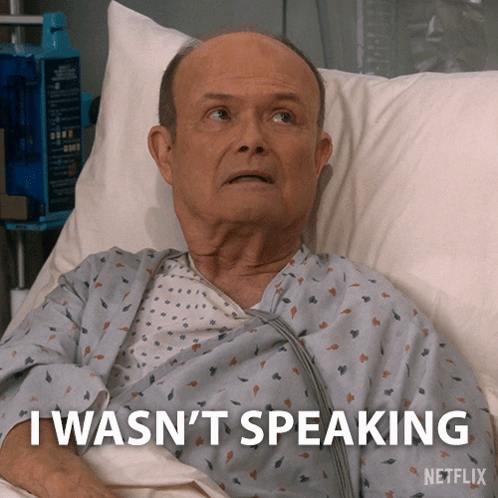 A Man In A Hospital Bed With The Words I Wasn 'T Speaking On The Bottom GIF