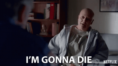 A Man In A Hospital Gown Says I 'M Gonna Die To Another Man GIF