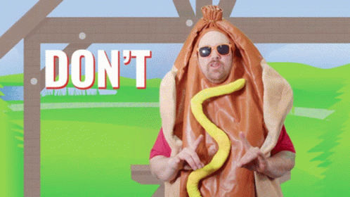 A Man In A Hot Dog Costume Says " Don T " GIF