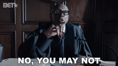 A Man In A Judge 'S Robe Is Saying No You May Not GIF