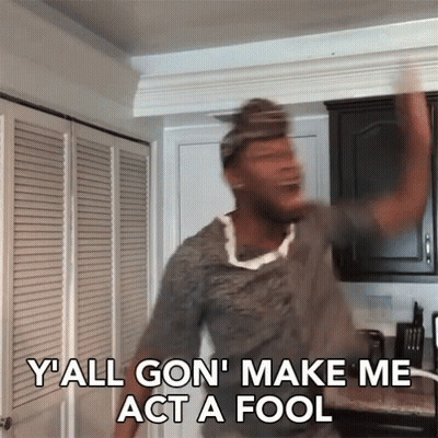 A Man In A Kitchen Says " Y'all Gon Make Me Act A Fool " GIF