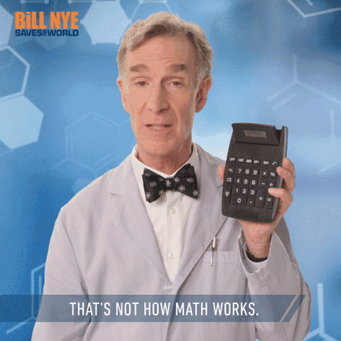 A Man In A Lab Coat Is Holding A Calculator And Says That 'S Not How Math Works .. GIF