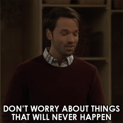 A Man In A Maroon Sweater Says " Don 'T Worry About Things That Will Never Happen " GIF