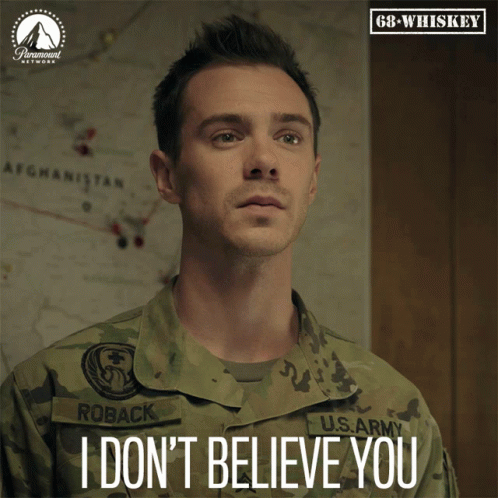 Man In Military Uniform Says I Don't Believe You GIF