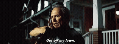A Man In A Movie Says Get Off My Lawn . GIF