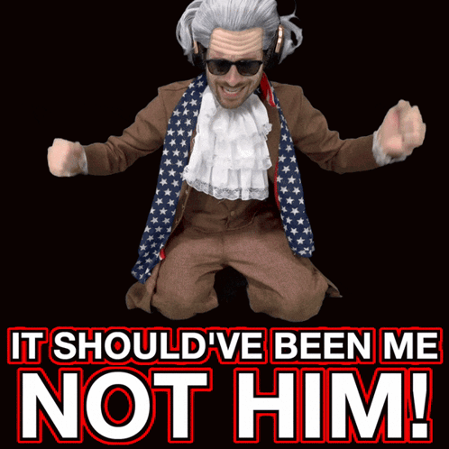 A Man In A Patriotic Costume Is Jumping In The Air With The Words It Should 'Ve Been Me Not Him GIF