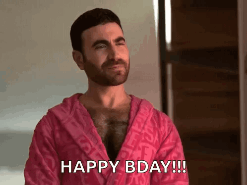 A Man In A Pink Robe Is Saying " Happy Bday " GIF