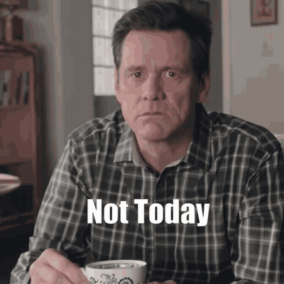 A Man In A Plaid Shirt Is Holding A Cup Of Coffee And Says " Not Today " On His Face GIF