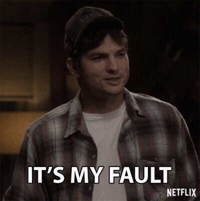 A Man In A Plaid Shirt Says It 'S My Fault Netflix GIF