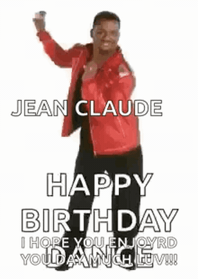 A Man In A Red Jacket Is Dancing And Saying `` Jean Claude Happy Dancing ! Happy Birthday ! `` GIF