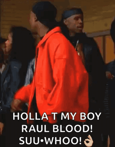 A Man In A Red Jacket Is Dancing In A Crowd And Says `` Holla T My Boy Raul Blood ! '' GIF