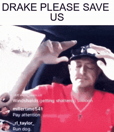 A Man In A Red Shirt Is Sitting In A Car With The Words Drake Please Save Us Written Above Him GIF