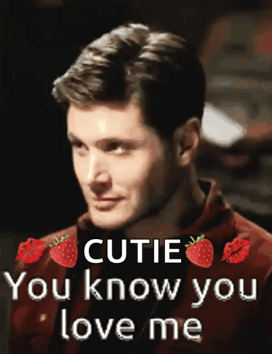 A Man In A Red Shirt Says Cutie You Know You Love Me With Strawberries And Kisses GIF
