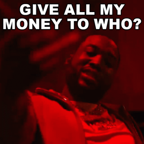 A Man In A Red Suit Says Give All My Money To Who 'S GIF