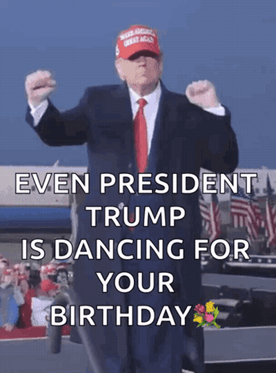 A Man In A Suit And Tie Is Dancing In Front Of A Crowd And Says Even President Trump Is Dancing For Your Birthday GIF