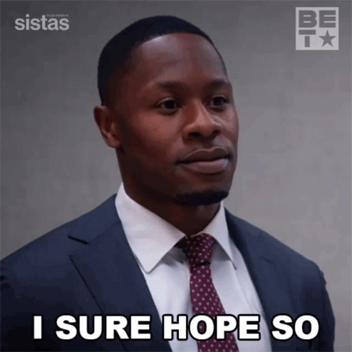 A Man In A Suit And Tie Is Saying " I Sure Hope So " GIF