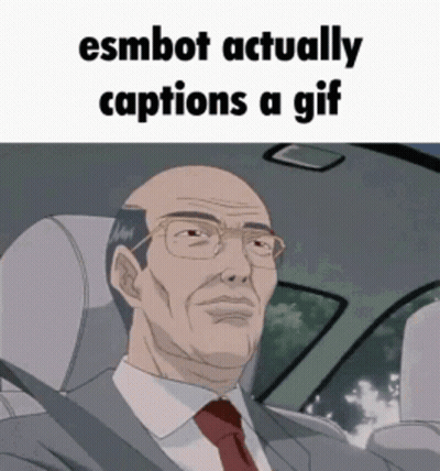 A Man In A Suit And Tie Is Sitting In A Car With The Caption " Esmbot Actually Captions A Gif " . GIF