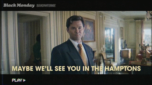 A Man In A Suit And Tie Is Standing In A Room With The Words " Maybe We 'Ll See You In The Hamptons " GIF