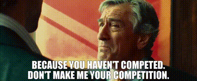 A Man In A Suit And Tie Is Talking To Another Man With The Words Because You Haven T Competed GIF
