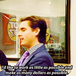A Man In A Suit And Tie Says I 'D Like To Work As Little As Possible And Make As Many Dollars As Possible . GIF