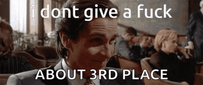 A Man In A Suit And Tie Says " I Dont Give A Fuck About 3Rd Place " In Front Of A Crowd Of People GIF