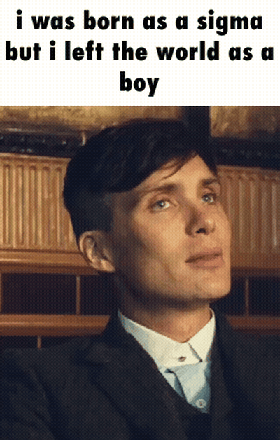 A Man In A Suit And Tie Says I Was Born As A Sigma GIF