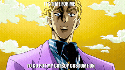 A Man In A Suit And Tie Says It 'S Time For Me To Go Put My Cat Boy Costume On GIF