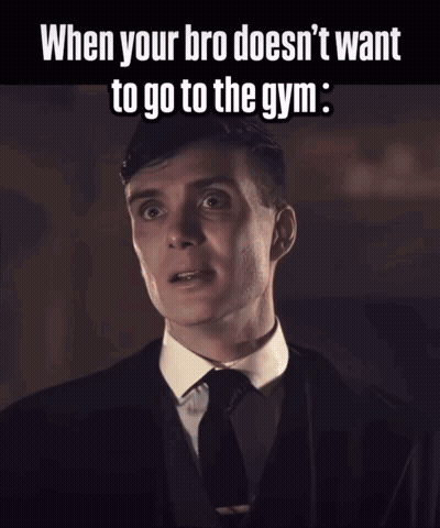 A Man In A Suit And Tie Says " When Your Bro Doesn T Want To Go To The Gym " GIF